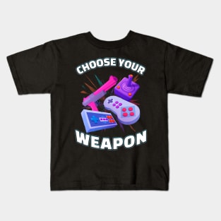 Choose Your Weapon Gamer Kids T-Shirt